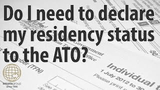 Do I need to declare my residency status to the ATO?