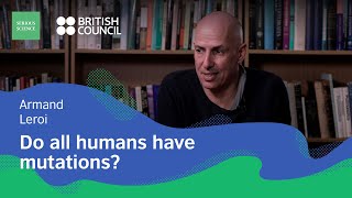 Mutations in Humans — Armand Leroi / Serious Science