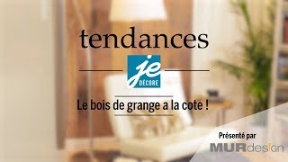 Tendance - Le bois de grange a la cote!