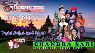 LIVE STREAMING DELAY / SANDIWARA CHANDRA SARI / #melekanbengijum'at