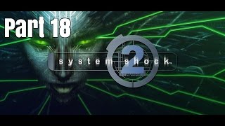 Let's Play System Shock 2-Part 18-Command Deck