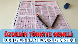 ÖZDEBİR TÜRKİYE GENELİ 1.DENEME SINAVI DEĞERLENDİRMESİ