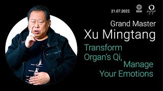 Transform Organ’s Qi, Manage Your Emotions. Xu Mingtang