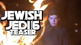 New Trailer- Jewish Jedi 6