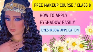 Class 8 | How To Apply Eyeshadow Properly | Easy Way To Do Eye Makeup