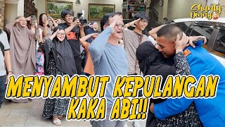 MENYAMBUT KEPULANGAN KAKA ABI!!