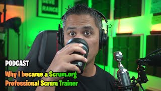 Ep.16 Why I became a Scrum.org Professional Scrum Trainer