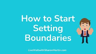 Personal Boundaries: How to Get Started