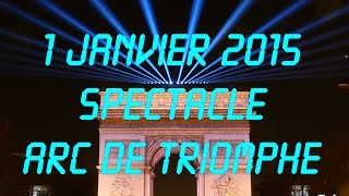 1 janvier 2015.Spectacle ARC de TRIOMPHE PARIS