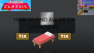 HOW TO FIND ALL 10 TIX LOCATIONS IN ROBLOX BEDWARS THE CLASSIC