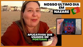 Tchau Nazaré! + Mostrei os aplicativos importantes que usamos em Portugal.