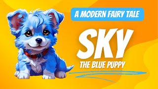 💙 SKY, the blue puppy - how it began... Fairy Tale / Short Story