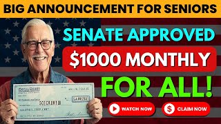 Senate Approves $1,000 Monthly Checks for All Social Security, SSI & SSDI Recipients – Huge Update!