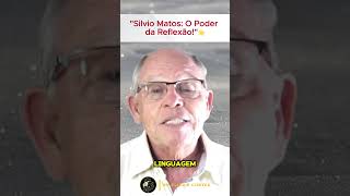 💡✨ Silvio Matos: Aprenda a Refletir e Transforme sua Vida! 🔄🧠