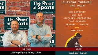 The Heart of Sports Interview with Dan Good, Author of "Playing Through The Pain"