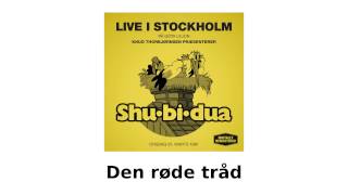 Shu-bi-dua Live i Stockholm - Den røde tråd