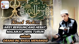 /Sebab Orang Ini, Rasulullah Menangis Sampai Malaikat Jibril Turun, Karena 'Arsy Berguncang Hebat