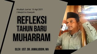 Khutbah Jum'at | Refleksi Muharram | Dr. Jamaluddin, MA