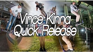 Vince Kinna | Quick Release