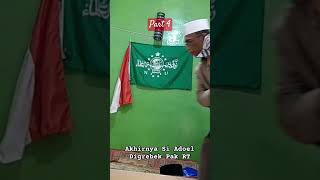 Part 4 Akhirnya Si Adoel digrebek Pak RT #filmpendek