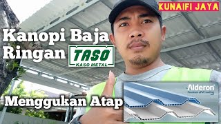 Kanopi baja ringan TASO atap ALDERON #kunaifijaya #kanopibajaringan #atapalderon