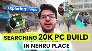 Searching 20000 PC Build in Nehru Place  | Nehru Place 20K PC Build