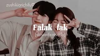 Falak tak🖤 || Palak Tak || slowed+reverb🎧   lofi song🎵🎶