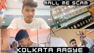 Mall Main Scam 😜//Finnally Kolkata aagye // AnubhavChoudhary