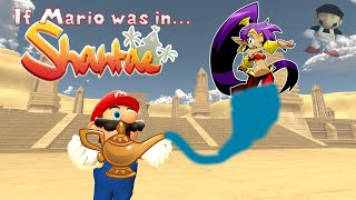 If Mario was in... Shantae