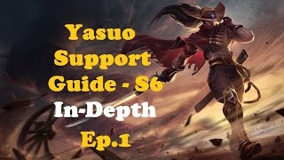 Yasuo Support Guide S6 (in-depth) / League of Legends