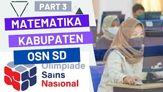 [PART 3] TIPS TRIK CEPAT SOAL DAN PEMBAHASAN SERING KELUAR OSN MATEMATIKA SD TINGKAT KABUPATEN 2023