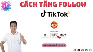 Tăng Follow Tiktok | Cách Tăng Follow Tiktok Không Tụt, Mới Nhất, 1 Phút Lên Luôn