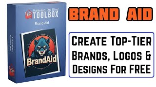 Brand Aid Review Bonus - Create Top-Tier Brands, Logos & Designs For FREE