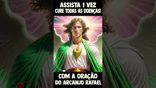 ORAÇÃO DE CURA DO ARCANJO SÃO RAFAEL  #fé  #oração #oraçãodecura #shorts