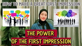 THE POWER OF THE FIRST IMPRESSION - KAK RIMA