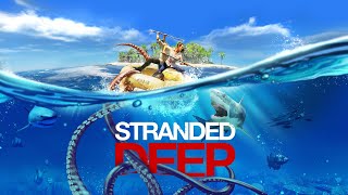 Stranded Deep (Screw the ocean)