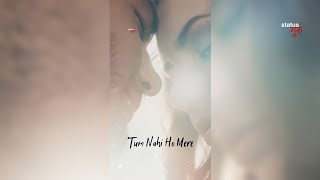 ASAL MEIN 🥰 song status | Tum Nahi Ho Mere | latest song 🤗 status | sad & love song WhatsApp status