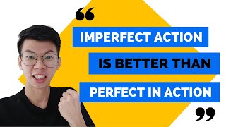 Imperfect Action is Better than Perfect Inaction