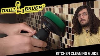 A Cleaner Kitchen in a SNAP | Drillbrush Kitchen Cleaning Guide