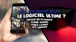 Partage ton (Shadow) PC avec Parsec Gaming !