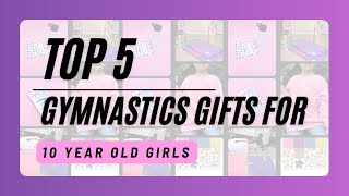 Top 5 Gymnastics Gifts for 10 Year Old Girls #gymnastics #gymnast #gymnasticsgifts