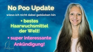 No Poo Update - wieso ichs nicht mehr mache! + bestes Haarwuchsmittel der Welt + Ankündigung!