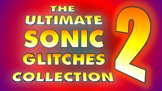 THE ULTIMATE SONIC GLITCHES COLLECTION 2 || Sonic 06 & Unleashed