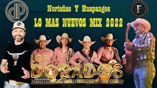 Grupo Frontera & De Parranda & Los Dorados Lo Mas Nuevos 2022 ~ Norteñas y Huapangos Mix