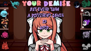 Your Demise but Every Turn a Different Cover is Used (Your Demise but Everyone Sings It)