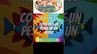 INDOVINELLO: SEGRETO TRA PESCI... #indovinelli #barzellettegratis