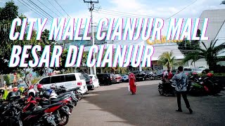 CITY MALL CIANJUR MALL TERBESAR DI CIANJUR