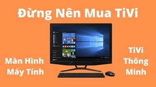 lấy màn hình máy tính làm tivi Đừng mua tivi nếu bạn chưa biết biến màn hình máy tính thành tivi