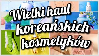 Wielki haul kosmetyków z Korei 🇰🇷