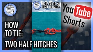 How To Tie Two Half Hitches #shorts